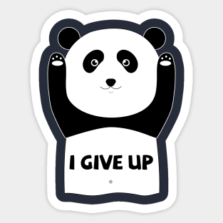 I give up funny panda Sticker